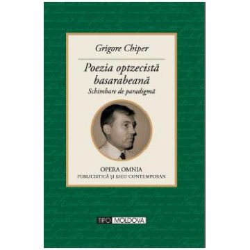Poezia optzecista basarabeana - Grigore Chiper