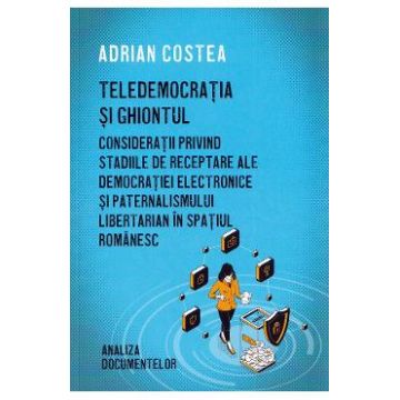 Teledemocratia si ghiontul - Adrian Costea
