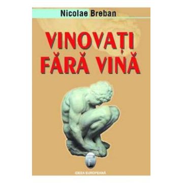 Vinovati Fara Vina - Nicolae Breban