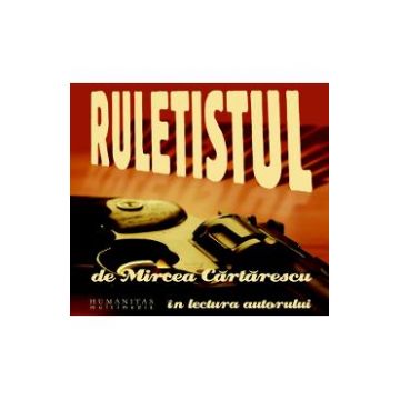 Audiobook CD: Ruletistul - Mircea Cartarescu