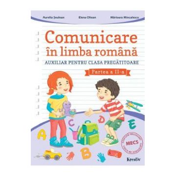 Comunicare in limba romana - Clasa Pregatitoare Partea 2 - Aurelia Seulean, Elena Oltean, Marioara Minculescu