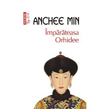 Imparateasa Orhidee - Anchee Min