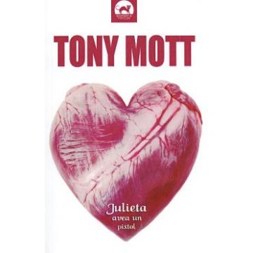 Julieta avea un pistol - Tony Mott