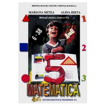 Matematica - Clasa 5 - Manual - Mariana Mitea, Alina Birtea