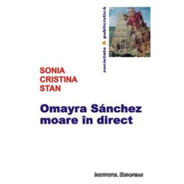 Omayra Sanchez Moare In Direct - Sonia Cristina Stan