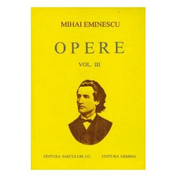Opere Vol. III - Mihai Eminescu