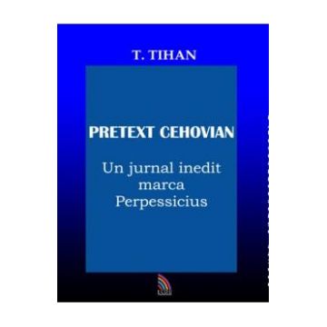 Pretext Cehovian - T. Tihan