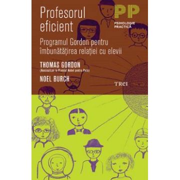 Profesorul eficient - Thomas Gordon, Noel Burch