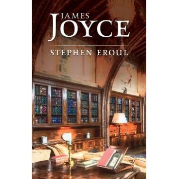 Stephen eroul - James Joyce