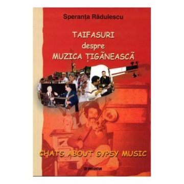 Taifasuri Despre Muzica Tiganeasca - Speranta Radulescu