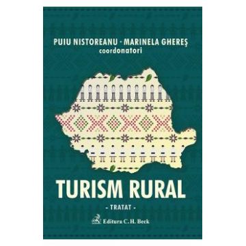 Turism rural - tratat - Puiu Nistoreanu, Marinela Gheres