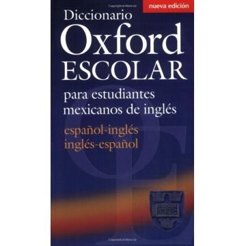 Diccionario Oxford Escolar para estudiantes mexicanos de inglés- REDUCERE 35%