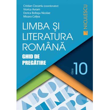 Limba şi literatura română clasa a X-a. Ghid de pregătire (Ciocaniu)