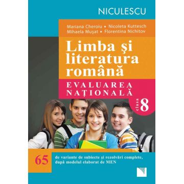 Limba şi literatura română. Evaluarea naţională. 65 de variante de subiecte şi rezolvări complete, dupa noul model elaborat de MEN (Cheroiu)