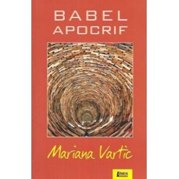 Babel Apocrif - Mariana Vartic