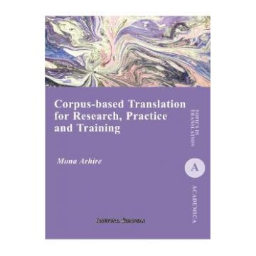 Corpus-based translation for research, practice and training - Mona Arhire