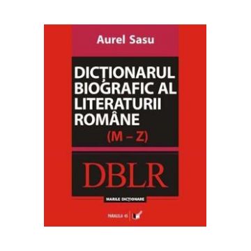 Dictionarul biografic al literaturii romane (M-Z) - Aurel Sasu