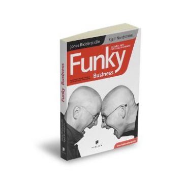 Funky Business - Jonas Ridderstrale, Kjell Nordstrom