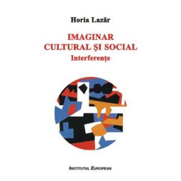 Imaginar Cultural Si Social - Horia Lazar