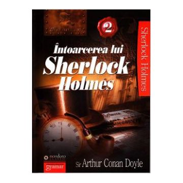 Intoarcerea lui Sherlock Holmes 2 - Arthur Conan Doyle