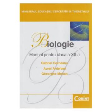 Manual biologie Clasa 12 - Gabriel Corneanu, Aurel Ardelean, Gheorghe Mohan