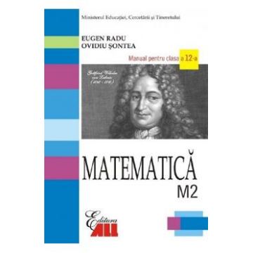 Matematica - Clasa 12 M2 -Manual - Eugen Radu, Ovidiu Sontea