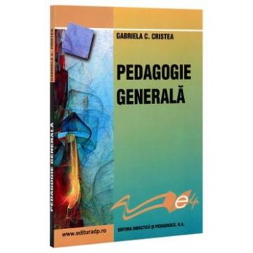 Pedagogie generala - Gabriela C. Cristea
