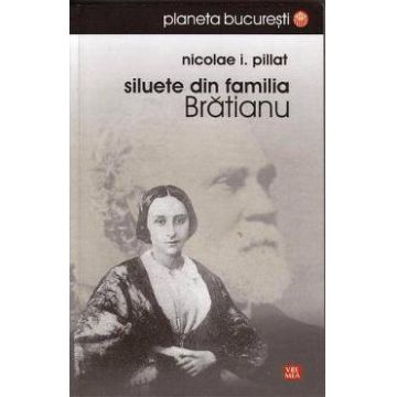 Siluete din familia Bratianu - Nicolae I. Pillat