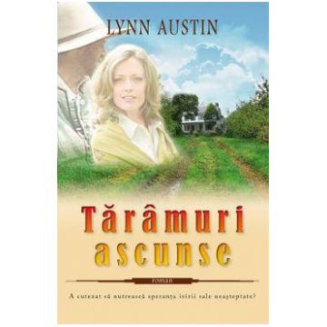 Taramuri Ascunse - Lynn Austin