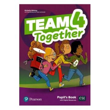 Team Together 4 Pupil's Book with Digital Resources - Michelle Mahony, Kay Bentley, Tessa Lochowski