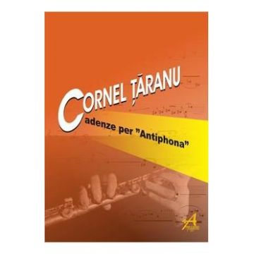 Cadenze Per Antiphona (flauto Solo) - Cornel Taranu