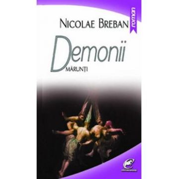 Demonii marunti - Nicolae Breban