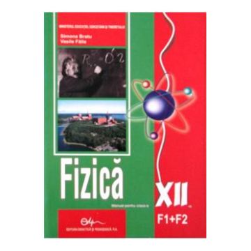 Fizica Cls 12 F1+F2 - Simona Bratu, Vasile Falie