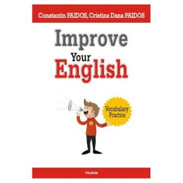 Improve your english - Constantin Paidos, Cristina Dana Paidos
