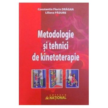 Metodologie Si Tehnici De Kinetoterapie - Constantin Florin Dragan, Liliana Padure