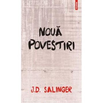 Noua povestiri - J.D. Salinger