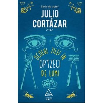 Ocolul zilei in opzeci de lumi - Julio Cortaza