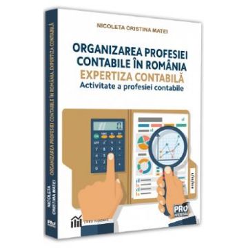 Organizarea profesiei contabile in Romania - Nicoleta Cristina Matei