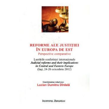 Reforme Ale Justitiei In Europa De Est - Lucian Dumitru Dirdala