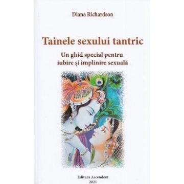 Tainele sexului tantric - Diana Richardson