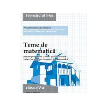 Teme De Matematica Cls 5 Sem.2 - Petrus Alexandrescu