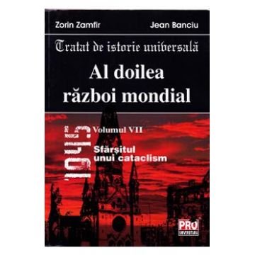 Al doilea razboi mondial vol. VII - Zorin Zamfir, Jean Banciu