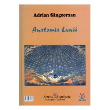 Anatomia lunii - Adrian Sangeorzan