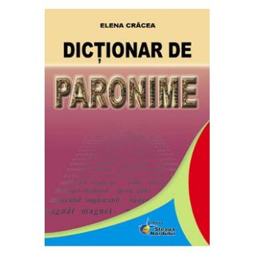 Dictionar de paronime - Elena Cracea