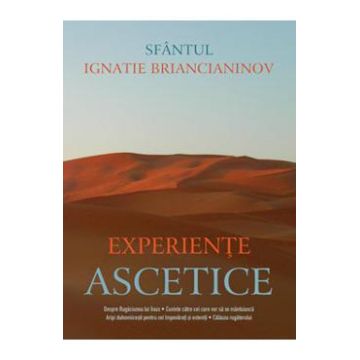 Experiente ascetice - Sfantul Ignatie Briancianinov