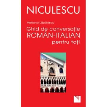 Ghid de conversatie roman-italian - Adriana Lazarescu