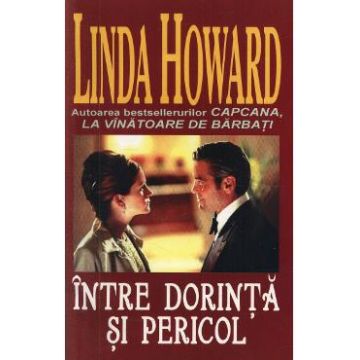 Intre dorinta si pericol - Linda Howard