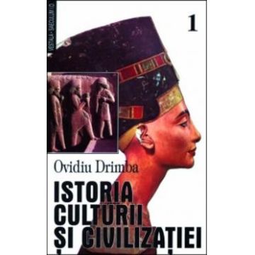 Istoria culturii si civilizatiei - Vol. I, II, III - Ovidiu Drimba