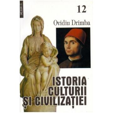 Istoria culturii si civilizatiei vol. XII+XIII- Ovidiu Drimba
