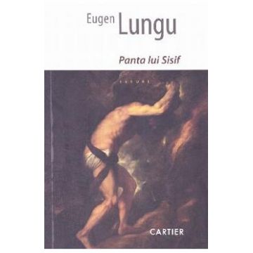Panta lui Sisif - Eugen Lungu